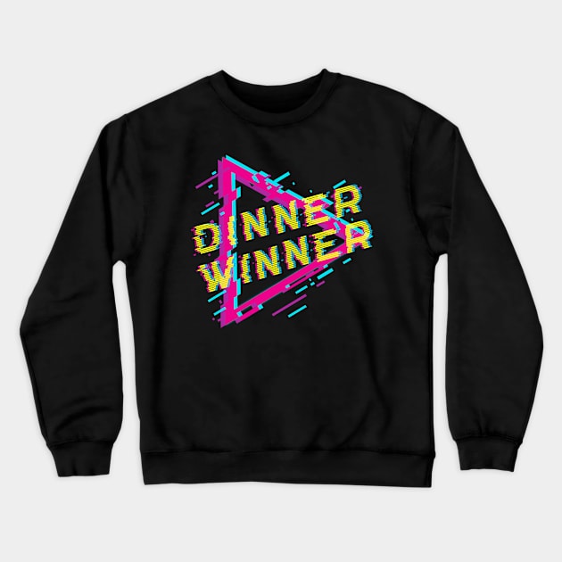 Dinner Winner Crewneck Sweatshirt by Auny91